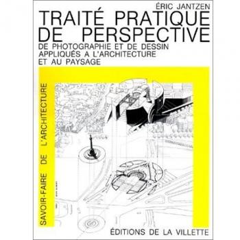 Traité Pratique De Perspective De Photographie Et De Dessin Appliqués À L'architecture Et Au Paysage