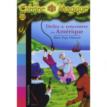Droles De Rencontres En Amerique (Cabane Magique 22)