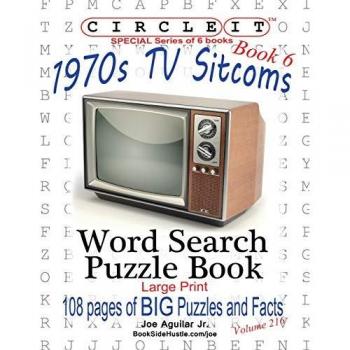 Circle It, 1970s Sitcoms Facts, Book 6, Word Search, Puzzle Book
