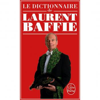 Le Dictionnaire de Laurent Baffie