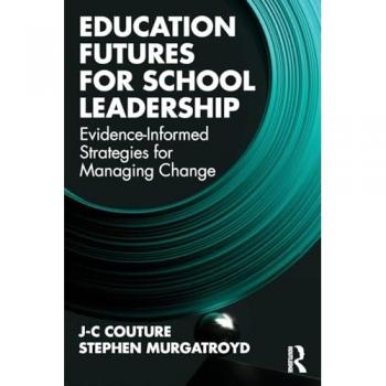 Education Futures for School Leadership : Evidence-Informed Strategies for Managing Change