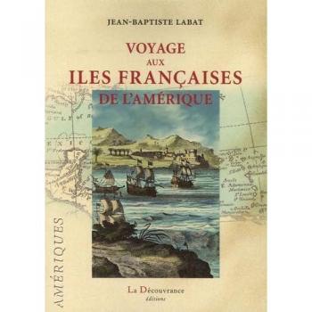 Voyage aux Iles françaises de l'Amérique