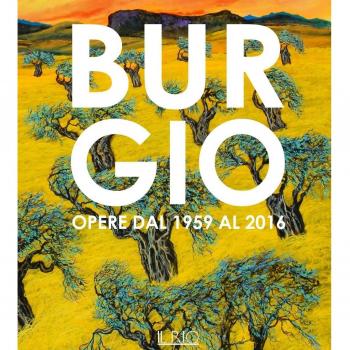 Burgio. Opere dal 1959 al 2016. Catalogo della mostra (Reggio Emilia, 16 settembre-17 ottobre 2016)
