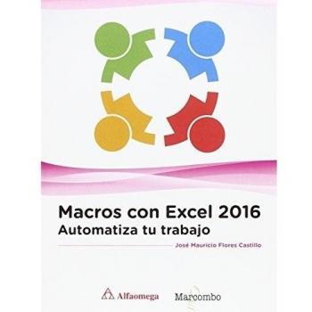 Macros con Excel 2016. Automatiza tu trabajo. NUEVO. ENVÍO URGENTE (Librería Aga
