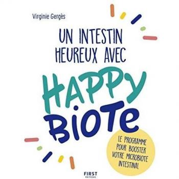 Un intestin heureux avec Happybiote : le programme pour booster votre microbiote intestinal