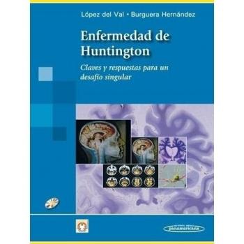 Lopez del val:enfermedad de huntington: Clases y respuestas para un desafío singular.