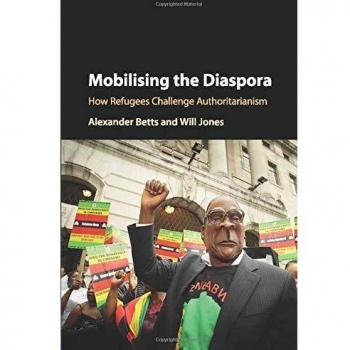 Mobilising the Diaspora: How Refugees Challenge Authoritarianism