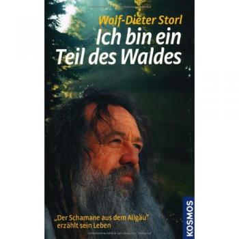 Wolf-Dieter Storl Ich Bin Ein Teil Des Waldes