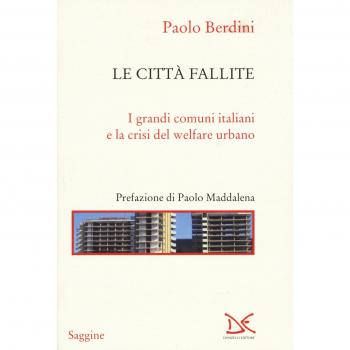 Le città fallite. I grandi comuni italiani e la crisi del welfare urbano