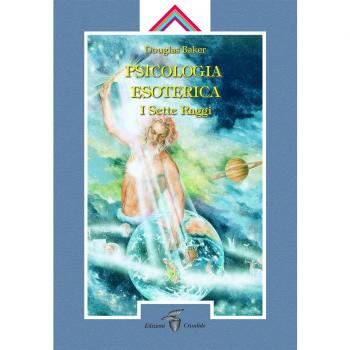 Psicologia esoterica. I sette raggi