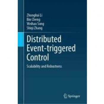 Li, Zhongkui: Distributed Event-Triggered Control: Scalability and Robustness