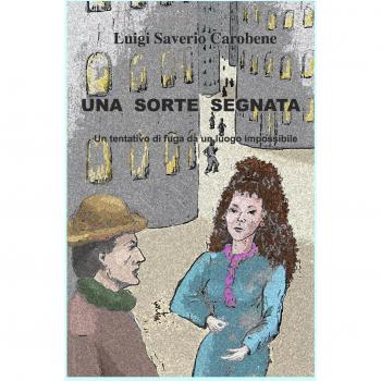 Una sorte segnata. Un tentativo di fuga da un luogo impossibile