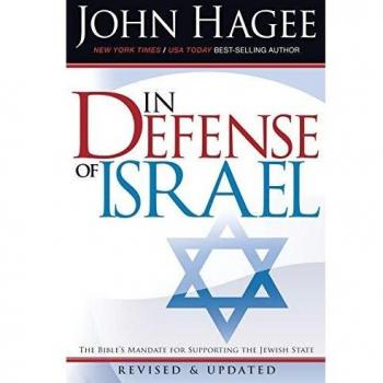 IN DEFENSE OF ISRAEL: The Bible's Mandate for Supporting the Jewish State (Revised)