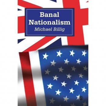 Sage Publications, Inc. Banal Nationalism