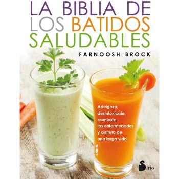 Biblia De Los Batidos Saludables