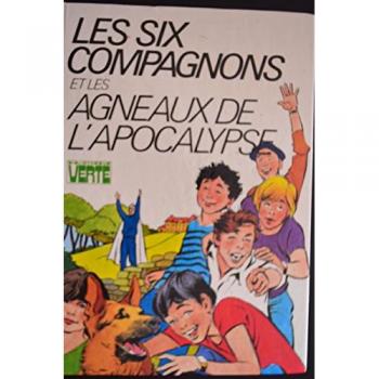 Les Six Compagnons Et Les Agneaux De L'apocalypse