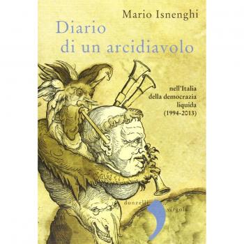 Diario di un arcidiavolo nell'Italia della democrazia liquida