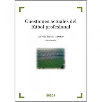 Cuestiones actuales del futbol profesional