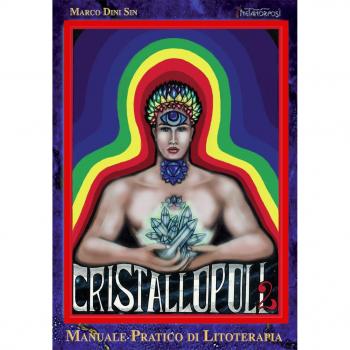 Cristallopoli. Manuale pratico di litoterapia (Vol. 2)