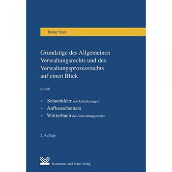 Grundzüge des Allgemeinen Verwaltungsrechts und des Verwaltungsprozessrechts auf einen Blick