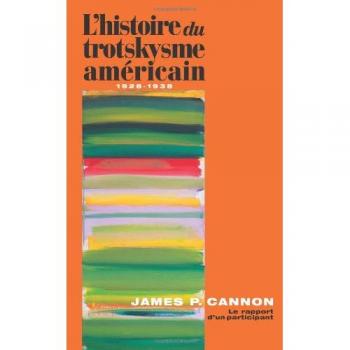 L'histoire du trotskysme américain 1928-1938
