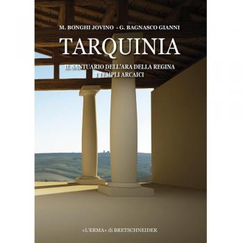 Tarquinia. Il santuario dell'ara della regina. I templi arcaici. Con CD-ROM