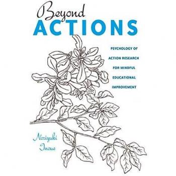 Beyond Actions: Psychology of Action Research for Mindful Educational Improvement (Educational Psychology)