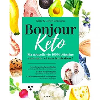 Bonjour Keto: Ma nouvelle vie 100% cétogène sans sucre et sans frustration