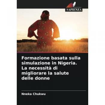 Formazione basata sulla simulazione in Nigeria. La necessità di migliorare la salute delle donne