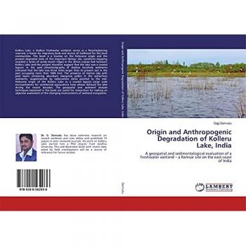 Origin and Anthropogenic Degradation of Kolleru Lake India