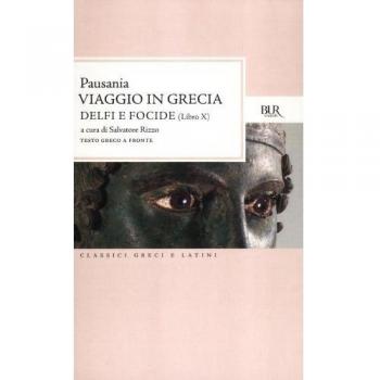 Viaggio in Grecia. Guida antiquaria e artistica. Testo greco a fronte. Delfi e Focide (Vol. 10)