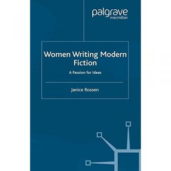 Women writing modern fiction a passion for ideas