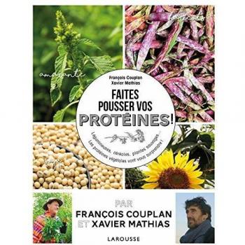 Faites pousser et dégustez vos protéines ! : Légumes et plantes sauvages