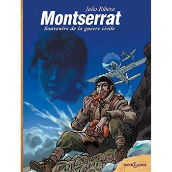 Montserrat, Tome 1 : Souvenirs De La Guerre Civile (Angle De Vue)