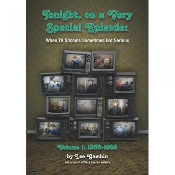 Tonight On A Very Special Episode When TV Sitcoms Sometimes Got Serious Volume 1