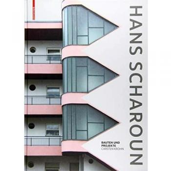 Hans Scharoun: Bauten und Projekte