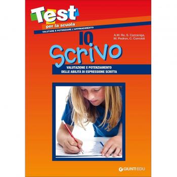 Io scrivo. Valutazione e potenziamento delle abilità di espressione scritta