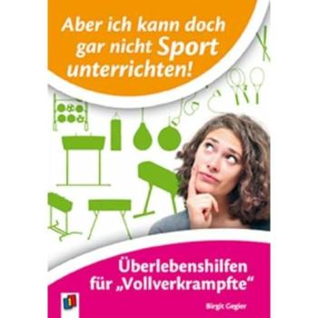 Aber ich kann doch gar nicht Sport unterrichten!
