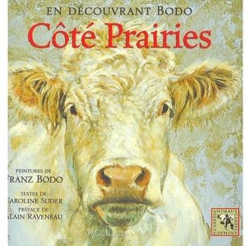 En découvrant Bodo : Côté prairies