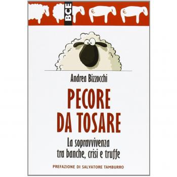 Pecore da tosare. La sopravvivenza tra banche, crisi e truffe