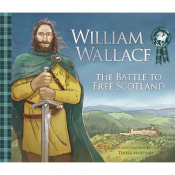 William Wallace : The Battle to Free Scotland