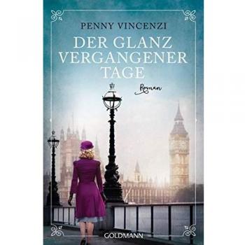 Penny Vincenzi Der Glanz Vergangener Tage: Roman