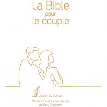 La Bible pour le couple : Couverture blanche, tranche dorée