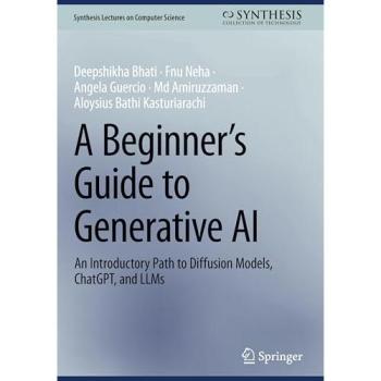 A Beginner’s Guide to Generative AI : An Introductory Path to Diffusion Models, ChatGPT, and LLMs