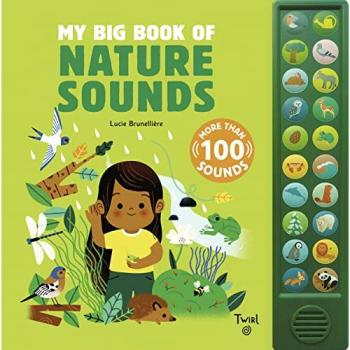 Lucie Brunelliere My Big Book of Nature Sounds