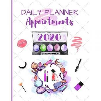 Daily Planner Appointments 2020: Diary Schedule Agenda Organiser for Mobile Hairdresser / Stylist / Beauty Therapist / Nail Technician