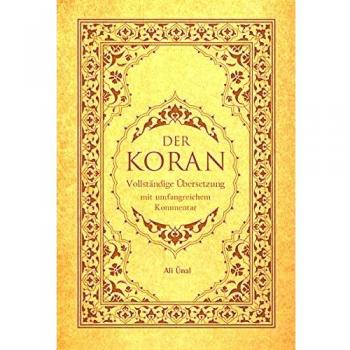Der Koran: Vollständige Übersetzung mit umfangreichem Kommentar