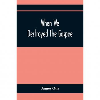 When We Destroyed The Gaspee