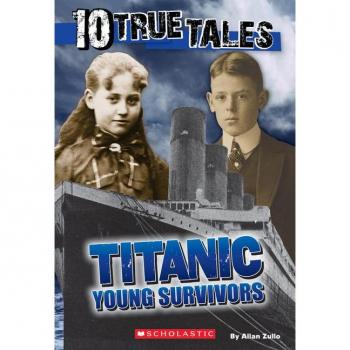 10 True Tales, Titanic Young Survivors
