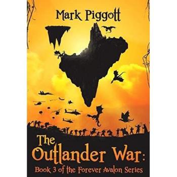 The Outlander War: Book 3 of the Forever Avalon Series
